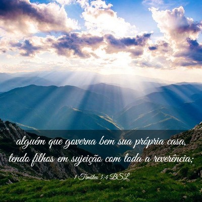 Picture 03 - 1 Timóteo 3:4 BSL - alguém que governa bem sua própria casa, tendo - Bible Verse Picture
