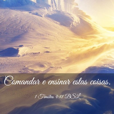 Picture 03 - 1 Timóteo 4:11 BSL - Comandar e ensinar estas - Bible Verse Picture