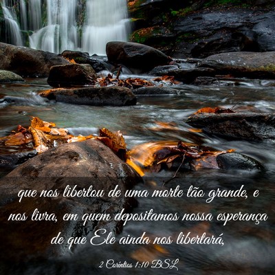 Picture 03 - 2 Coríntios 1:10 BSL - que nos libertou de uma morte tão grande, e nos - Bible Verse Picture
