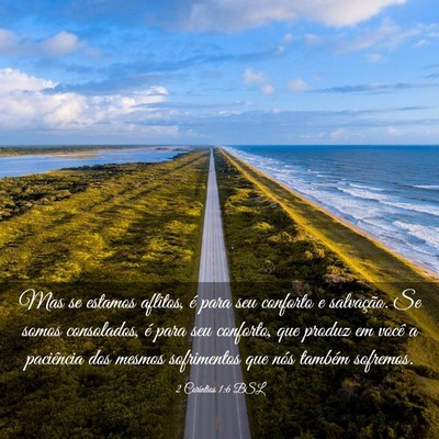 Picture 03 - 2 Coríntios 1:6 BSL - Mas se estamos aflitos, é para seu conforto e - Bible Verse Picture