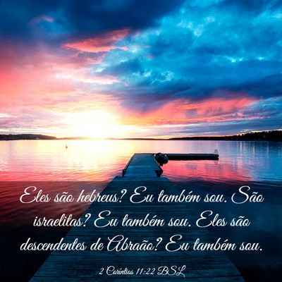 Picture 03 - 2 Coríntios 11:22 BSL - Eles são hebreus? Eu também sou. São - Bible Verse Picture