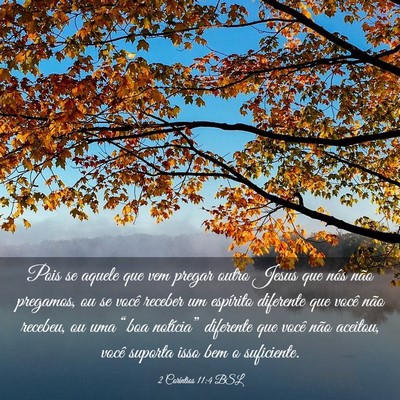 Picture 03 - 2 Coríntios 11:4 BSL - Pois se aquele que vem pregar outro Jesus que - Bible Verse Picture