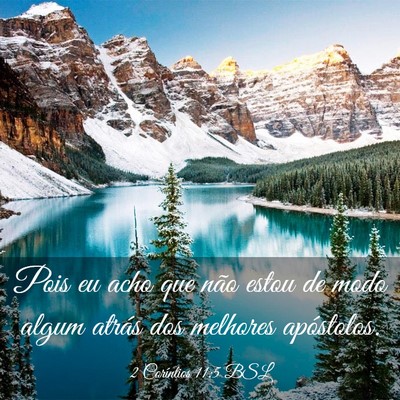 Picture 03 - 2 Coríntios 11:5 BSL - Pois eu acho que não estou de modo algum atrás - Bible Verse Picture