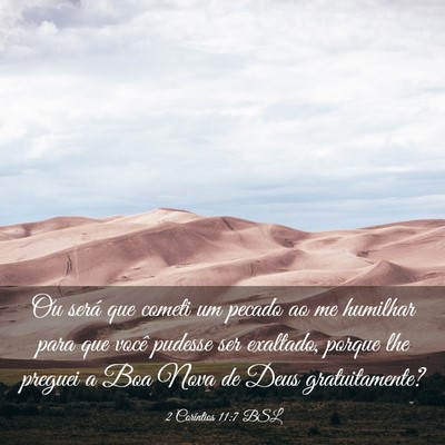 Picture 03 - 2 Coríntios 11:7 BSL - Ou será que cometi um pecado ao me humilhar para - Bible Verse Picture