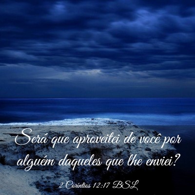 Picture 03 - 2 Coríntios 12:17 BSL - Será que aproveitei de você por alguém - Bible Verse Picture