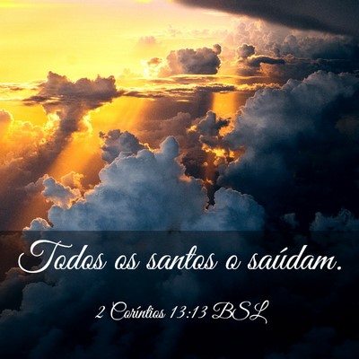 Picture 03 - 2 Coríntios 13:13 BSL - Todos os santos o - Bible Verse Picture
