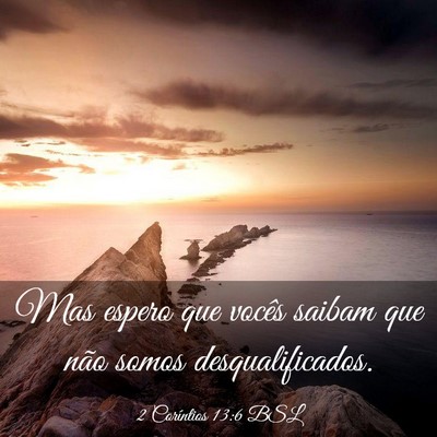 Picture 03 - 2 Coríntios 13:6 BSL - Mas espero que vocês saibam que não somos - Bible Verse Picture