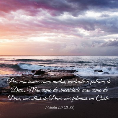 Picture 03 - 2 Coríntios 2:17 BSL - Pois não somos como muitos, vendendo a palavra - Bible Verse Picture