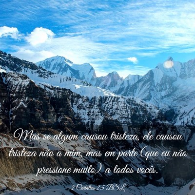 Picture 03 - 2 Coríntios 2:5 BSL - Mas se algum causou tristeza, ele causou tristeza - Bible Verse Picture