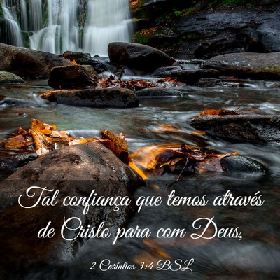 Picture 03 - 2 Coríntios 3:4 BSL - Tal confiança que temos através de Cristo para - Bible Verse Picture