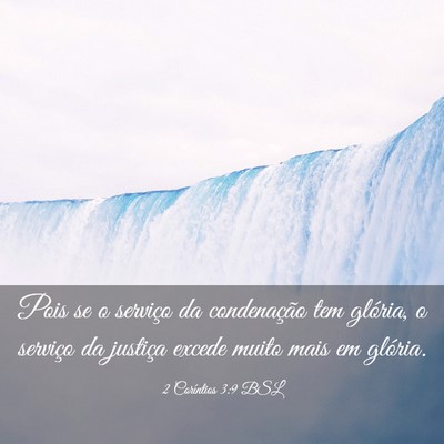 Picture 03 - 2 Coríntios 3:9 BSL - Pois se o serviço da condenação tem glória, o - Bible Verse Picture