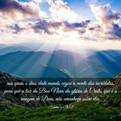 Picture 03 - 2 Coríntios 4:4 BSL - nos quais o deus deste mundo cegou a mente dos - Bible Verse Picture