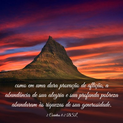 Picture 03 - 2 Coríntios 8:2 BSL - como em uma dura provação de aflição, a - Bible Verse Picture