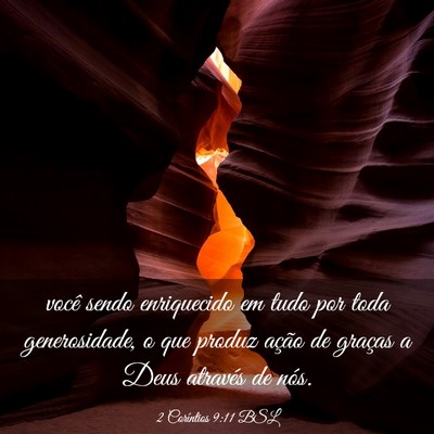 Picture 03 - 2 Coríntios 9:11 BSL - você sendo enriquecido em tudo por toda - Bible Verse Picture