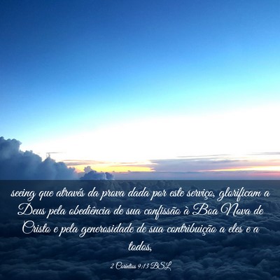 Picture 03 - 2 Coríntios 9:13 BSL - seeing que através da prova dada por este - Bible Verse Picture