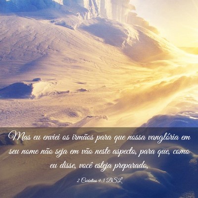 Picture 03 - 2 Coríntios 9:3 BSL - Mas eu enviei os irmãos para que nossa - Bible Verse Picture