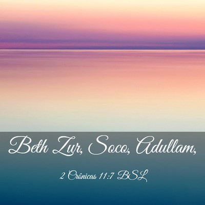 Picture 03 - 2 Crônicas 11:7 BSL - Beth Zur, Soco, - Bible Verse Picture