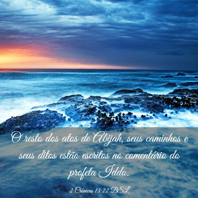 Picture 03 - 2 Crônicas 13:22 BSL - O resto dos atos de Abijah, seus caminhos e seus - Bible Verse Picture