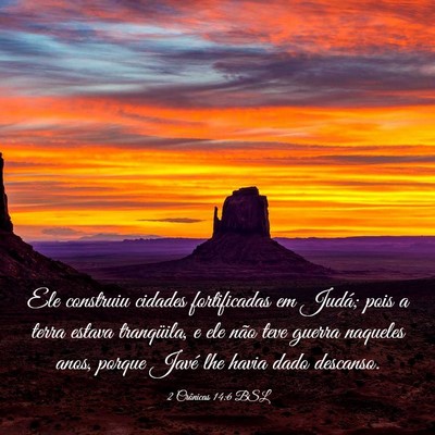 Picture 03 - 2 Crônicas 14:6 BSL - Ele construiu cidades fortificadas em Judá; pois - Bible Verse Picture