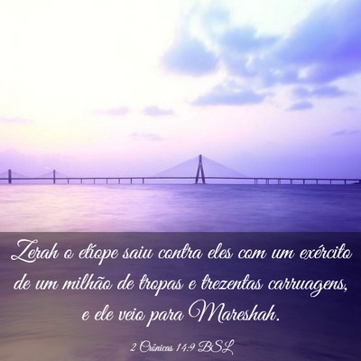 Picture 03 - 2 Crônicas 14:9 BSL - Zerah o etíope saiu contra eles com um exército - Bible Verse Picture