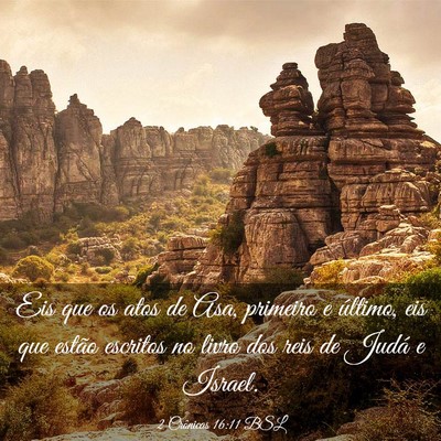 Picture 03 - 2 Crônicas 16:11 BSL - Eis que os atos de Asa, primeiro e último, eis - Bible Verse Picture