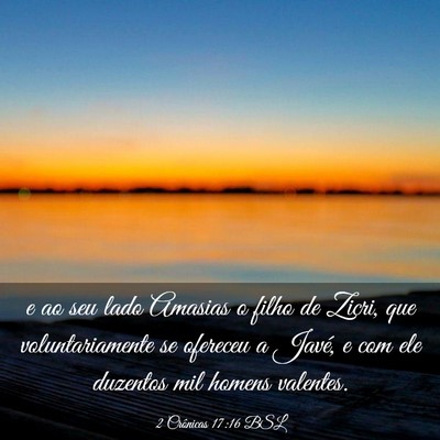 Picture 03 - 2 Crônicas 17:16 BSL - e ao seu lado Amasias o filho de Zicri, que - Bible Verse Picture
