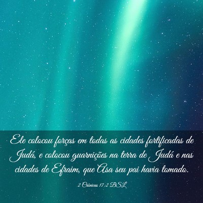 Picture 03 - 2 Crônicas 17:2 BSL - Ele colocou forças em todas as cidades - Bible Verse Picture
