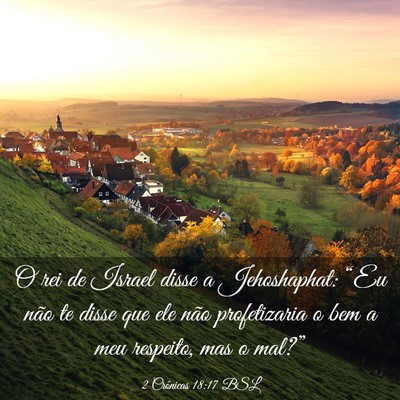 Picture 03 - 2 Crônicas 18:17 BSL - O rei de Israel disse a Jehoshaphat: “Eu não - Bible Verse Picture