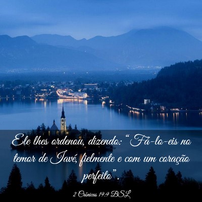 Picture 03 - 2 Crônicas 19:9 BSL - Ele lhes ordenou, dizendo: “Fá-lo-eis no temor - Bible Verse Picture