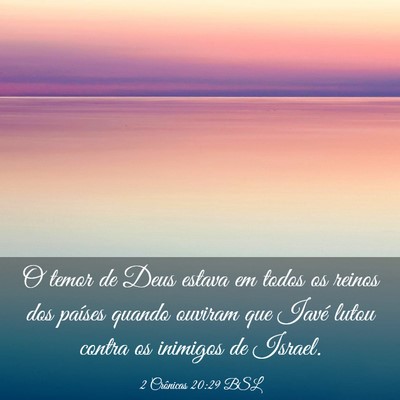Picture 03 - 2 Crônicas 20:29 BSL - O temor de Deus estava em todos os reinos dos - Bible Verse Picture