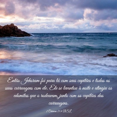 Picture 03 - 2 Crônicas 21:9 BSL - Então Jehoram foi para lá com seus capitães e - Bible Verse Picture