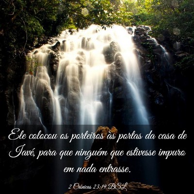 Picture 03 - 2 Crônicas 23:19 BSL - Ele colocou os porteiros às portas da casa de - Bible Verse Picture