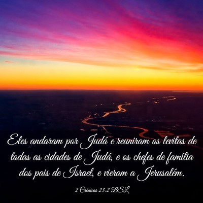 Picture 03 - 2 Crônicas 23:2 BSL - Eles andaram por Judá e reuniram os levitas de - Bible Verse Picture