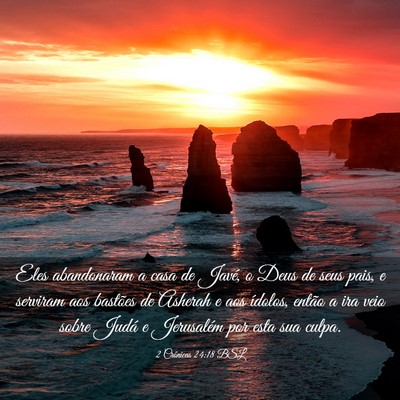 Picture 03 - 2 Crônicas 24:18 BSL - Eles abandonaram a casa de Javé, o Deus de seus - Bible Verse Picture