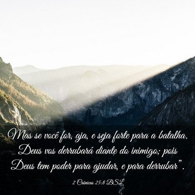 Picture 03 - 2 Crônicas 25:8 BSL - Mas se você for, aja, e seja forte para a - Bible Verse Picture