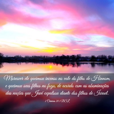 Picture 03 - 2 Crônicas 28:3 BSL - Moreover ele queimou incenso no vale do filho de - Bible Verse Picture