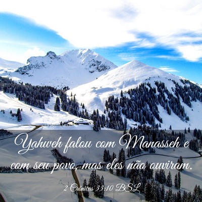 Picture 03 - 2 Crônicas 33:10 BSL - Yahweh falou com Manasseh e com seu povo, mas - Bible Verse Picture