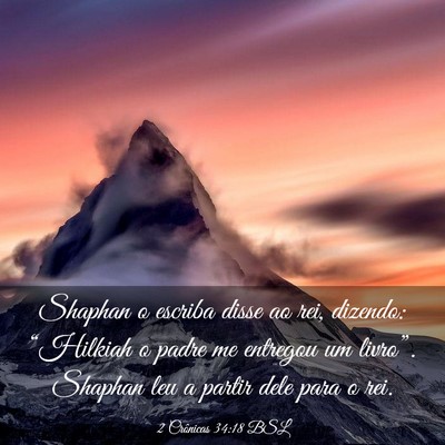 Picture 03 - 2 Crônicas 34:18 BSL - Shaphan o escriba disse ao rei, dizendo: - Bible Verse Picture