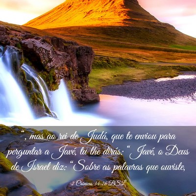Picture 03 - 2 Crônicas 34:26 BSL - “, mas ao rei de Judá, que te enviou para - Bible Verse Picture