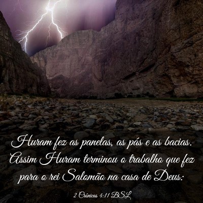 Picture 03 - 2 Crônicas 4:11 BSL - Huram fez as panelas, as pás e as bacias. Assim - Bible Verse Picture