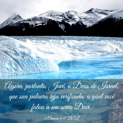 Picture 03 - 2 Crônicas 6:17 BSL - Agora, portanto, Javé, o Deus de Israel, que sua - Bible Verse Picture