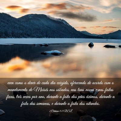 Picture 03 - 2 Crônicas 8:13 BSL - even como o dever de cada dia exigido, oferecendo - Bible Verse Picture