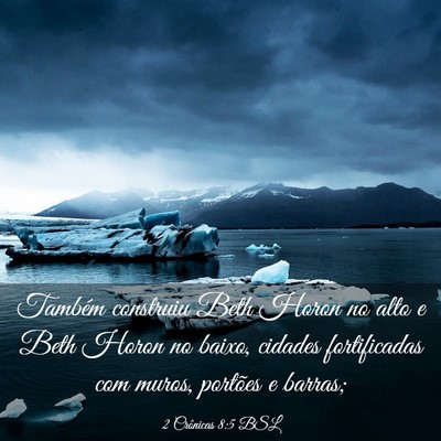Picture 03 - 2 Crônicas 8:5 BSL - Também construiu Beth Horon no alto e Beth Horon - Bible Verse Picture