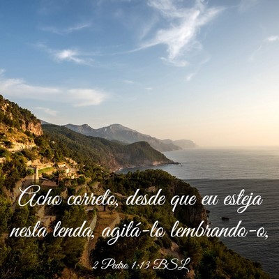 Picture 03 - 2 Pedro 1:13 BSL - Acho correto, desde que eu esteja nesta tenda, - Bible Verse Picture