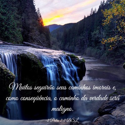 Picture 03 - 2 Pedro 2:2 BSL - Muitos seguirão seus caminhos imorais e, como - Bible Verse Picture