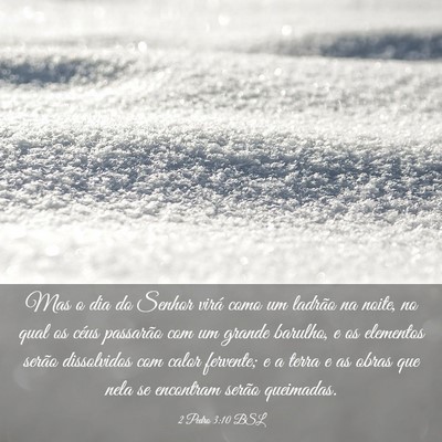 Picture 03 - 2 Pedro 3:10 BSL - Mas o dia do Senhor virá como um ladrão na - Bible Verse Picture