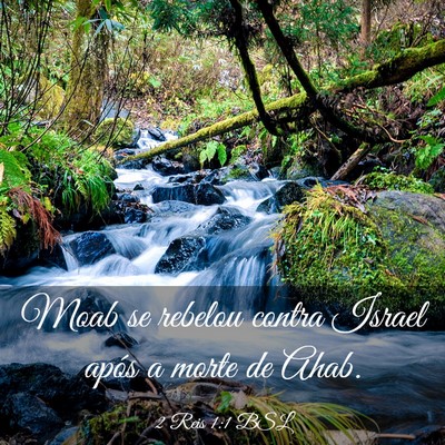 Picture 03 - 2 Reis 1:1 BSL - Moab se rebelou contra Israel após a morte de - Bible Verse Picture