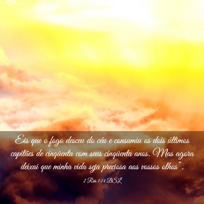 Picture 03 - 2 Reis 1:14 BSL - Eis que o fogo desceu do céu e consumiu os dois - Bible Verse Picture