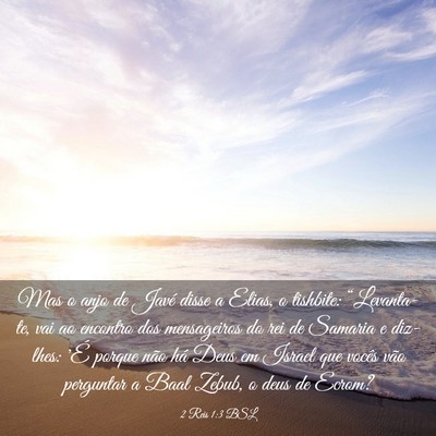 Picture 03 - 2 Reis 1:3 BSL - Mas o anjo de Javé disse a Elias, o tishbite: - Bible Verse Picture