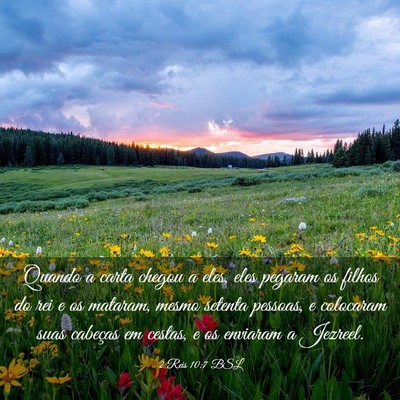 Picture 03 - 2 Reis 10:7 BSL - Quando a carta chegou a eles, eles pegaram os - Bible Verse Picture